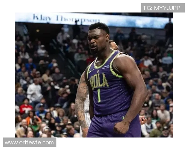 锡安体重问题持续发酵鹈鹕队聘营养师全方位监管饮食健康